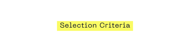 Selection Criteria