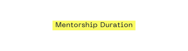 Mentorship Duration